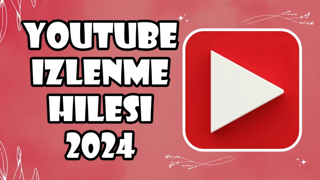 YouTube İzlenme Hilesi 2024